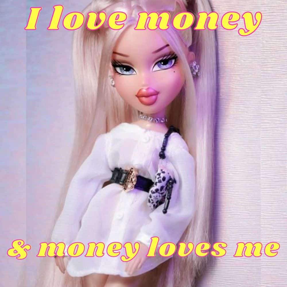 I love money Bratz doll memes