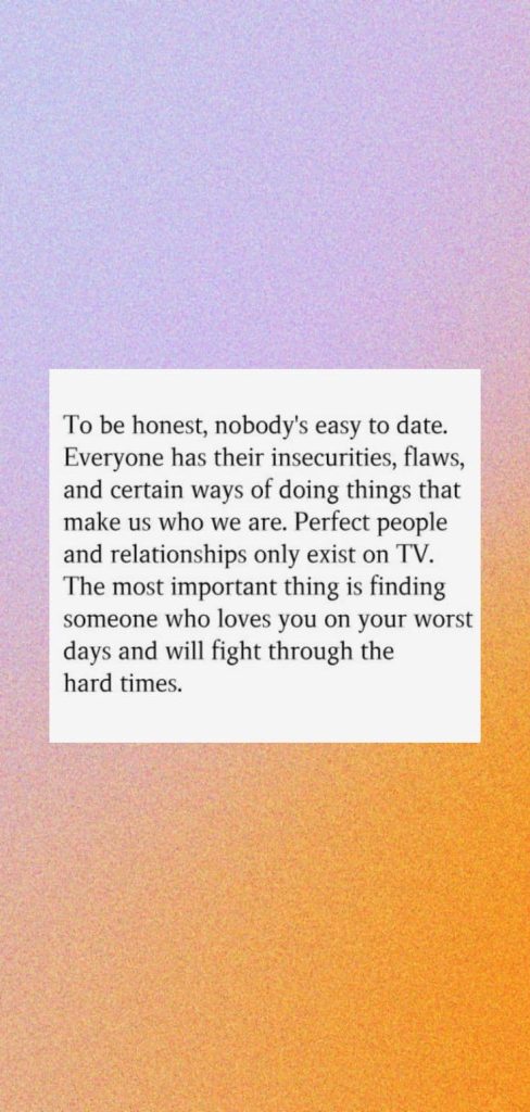 To be honest, nobody's easy to date quote