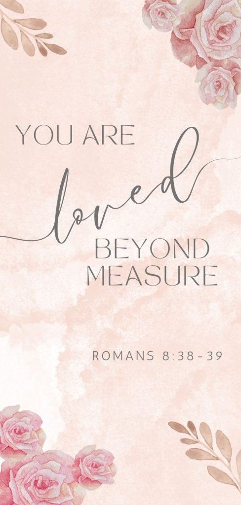 You are loved beyond measure quotes