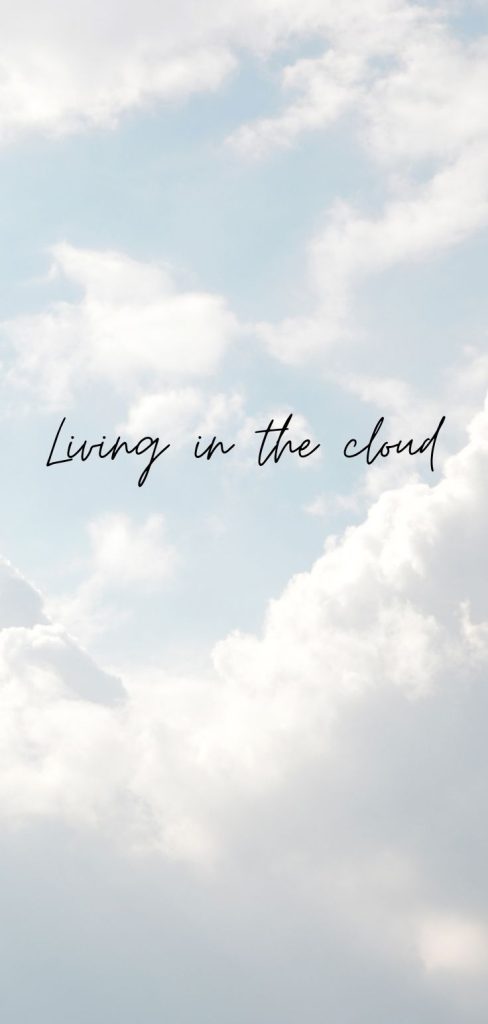 Living in the Cloud quote 