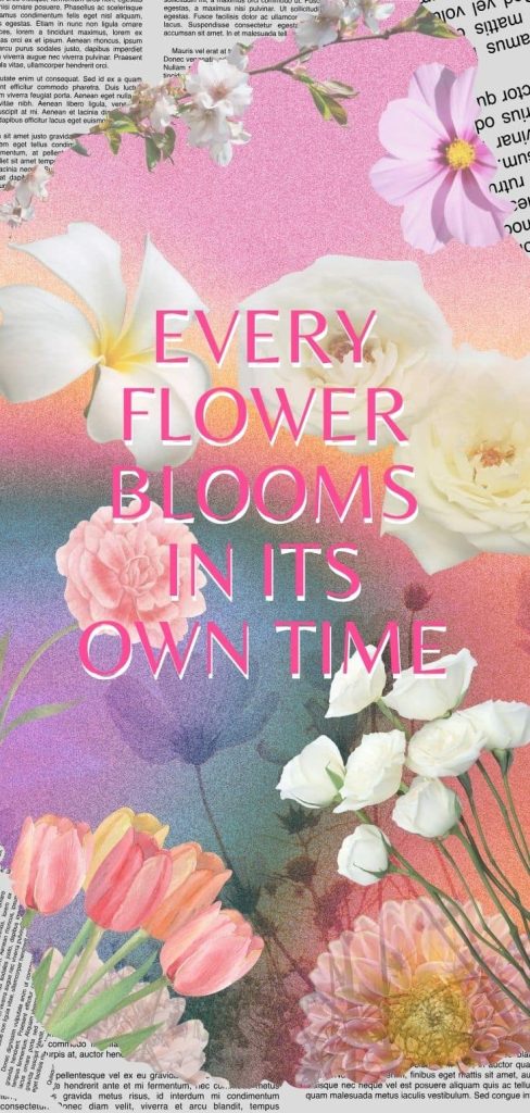 Aesthetic flower collage with a quote
